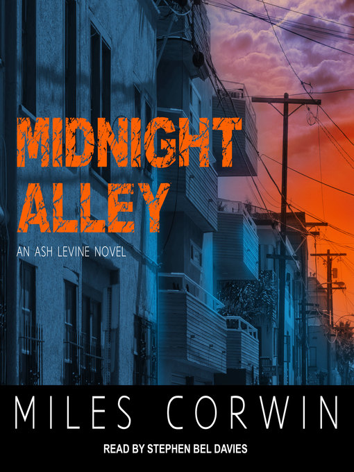 Title details for Midnight Alley by Miles Corwin - Available